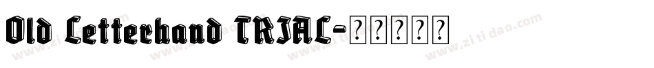 Old Letterhand TRIAL字体转换